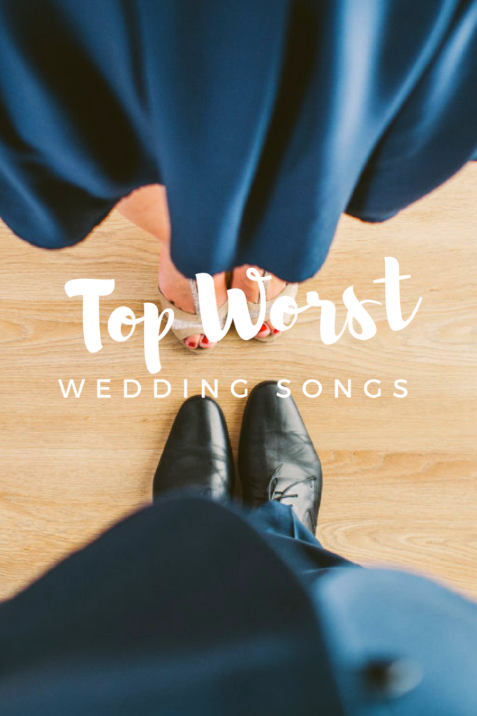 Top Worst Wedding Songs- avoid these on your playlist.