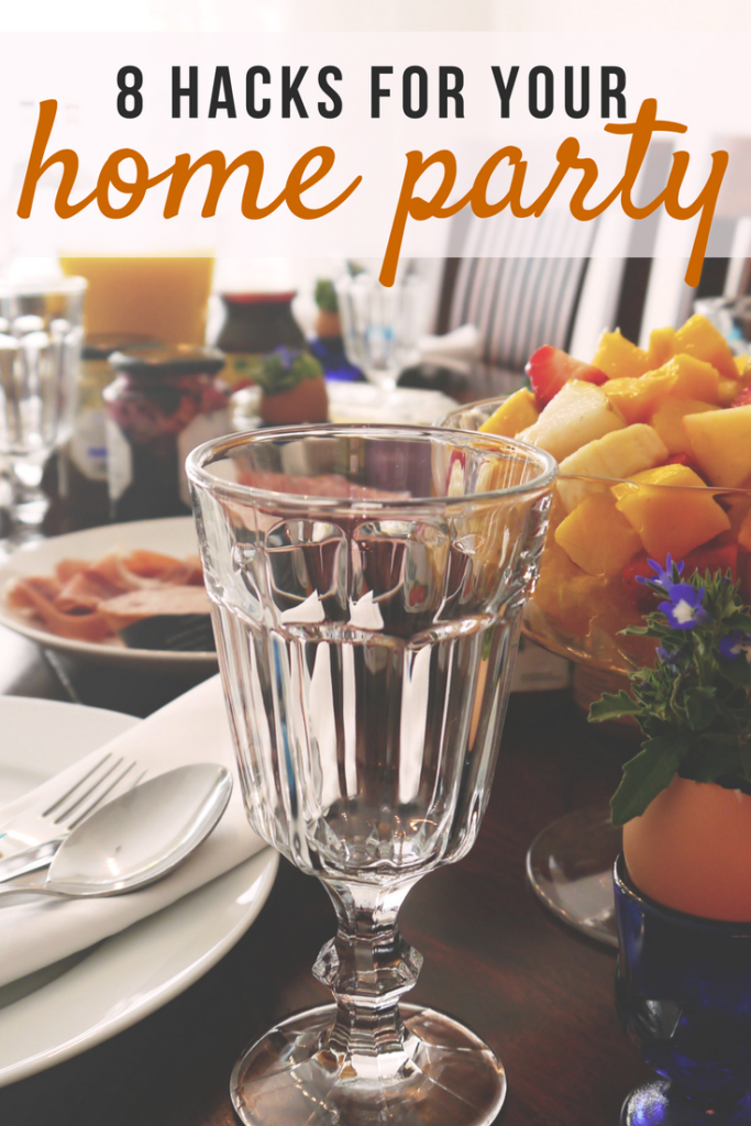 8 Hacks for your home party