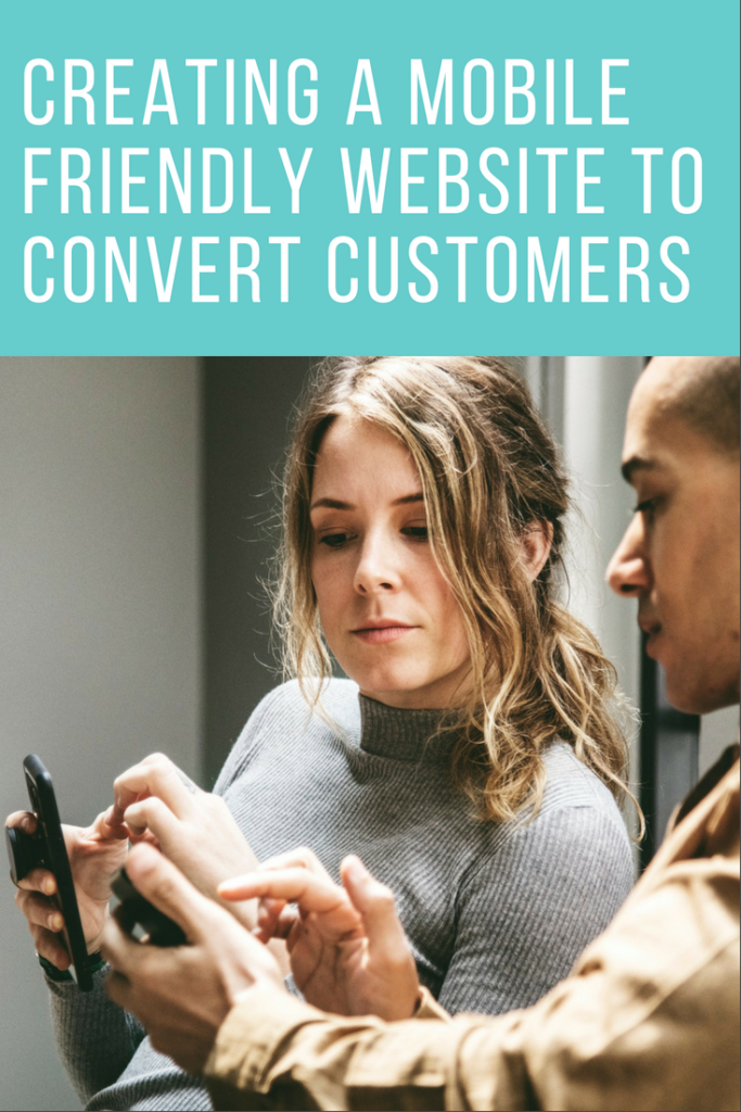 Creating a Mobile Friendly Website to convert customers