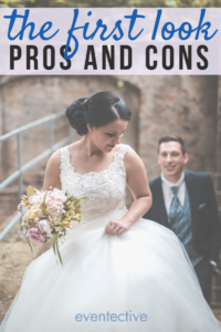 The First Look: Pros and Cons - Cheers and Confetti Blog by Eventective