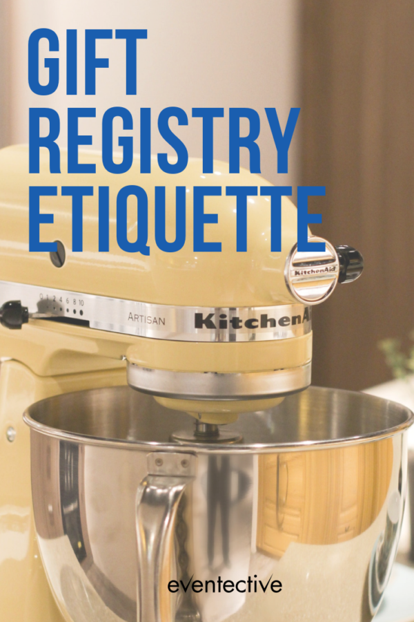 Proper Gift Registry Etiquette Cheers and Confetti Blog by Eventective