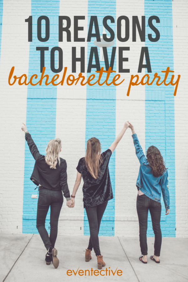 10 Reasons to Have a Bachelorette Party Cheers and Confetti Blog by