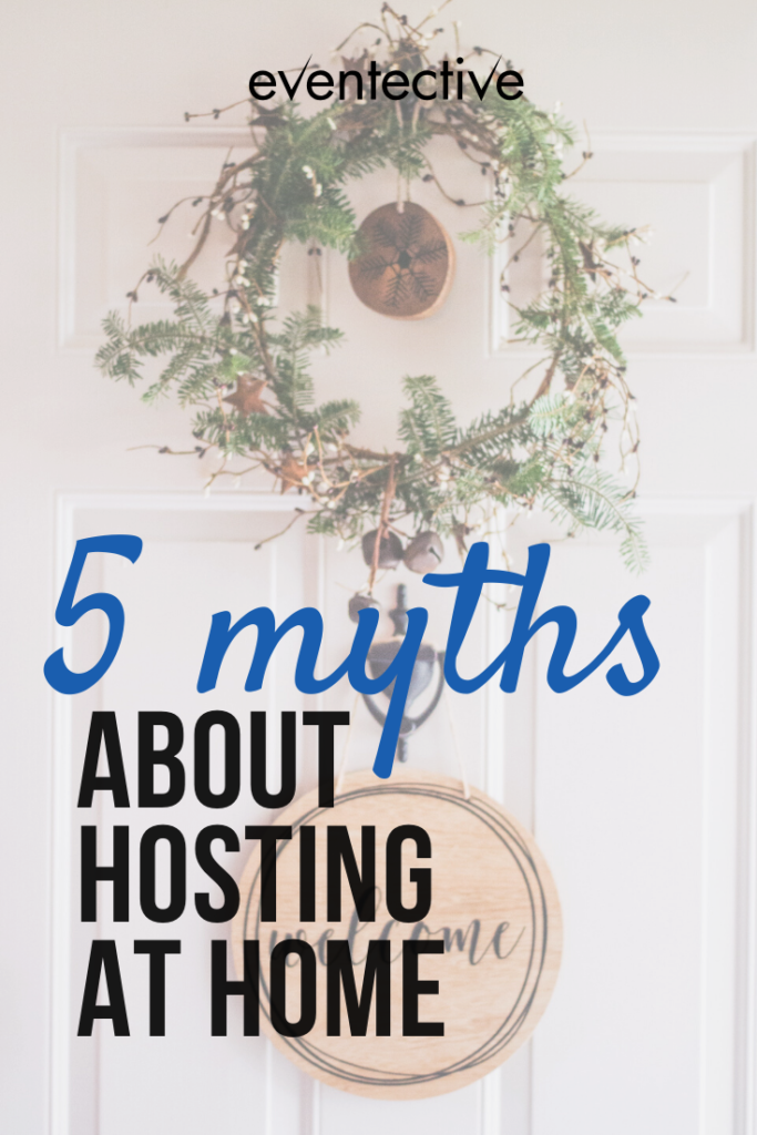5 myths about hosting at home
