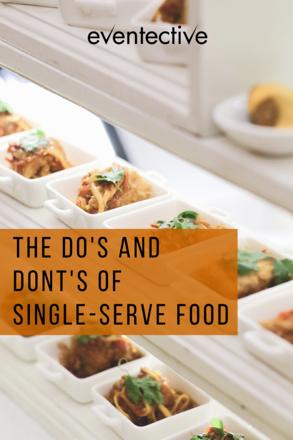 The Do’s and Dont’s of SingleServe Food Cheers and Confetti Blog by
