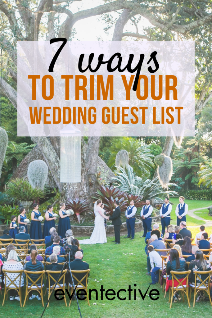 7 ways to cut down your wedding guest list