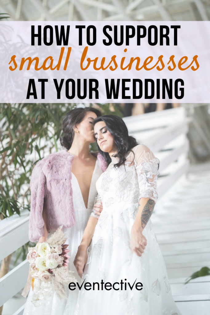 how to support small businesses with your wedding